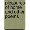 Pleasures Of Home And Other Poems door David Newport