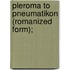Pleroma To Pneumatikon (Romanized Form);