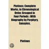 Plotinos; Complete Works, In Chronologic door Plotinus