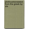 Plotinustranslated From The Greek By Ste by Plotinus