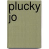 Plucky Jo door Edward Sylvester Ellis