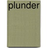 Plunder door Arthur Sommers Roche