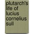 Plutarch's Life Of Lucius Cornelius Sull