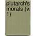 Plutarch's Morals (V. 1)