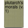 Plutarch's Morals (V. 1) door Plutarch