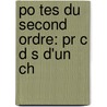 Po Tes Du Second Ordre: Pr C D S D'Un Ch door Anonymous Anonymous