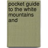 Pocket Guide To The White Mountains And door John E. Bradlee