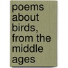 Poems About Birds, From The Middle Ages door Massingham