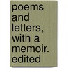 Poems And Letters, With A Memoir. Edited door Bernard Barton