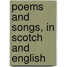 Poems And Songs, In Scotch And English by Wayne E. Wingfield