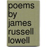 Poems By James Russell Lowell door James Russell Lowell