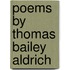 Poems By Thomas Bailey Aldrich