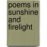 Poems In Sunshine And Firelight by John James Piatt