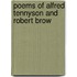 Poems Of Alfred Tennyson And Robert Brow