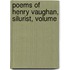 Poems Of Henry Vaughan, Silurist, Volume