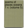 Poems Of Places Oceana 1 V. (Volume 5); door Henry Wardsworth Longfellow