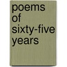Poems Of Sixty-Five Years door William Ellery Channing