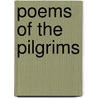 Poems Of The Pilgrims door Zilpha Harlow Spooner