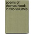 Poems Of Thomas Hood; In Two Volumes