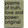 Poems Of Truth, Love And Power; Original door William Lee Popham