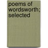 Poems Of Wordsworth; Selected door William Wordsworth