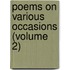 Poems On Various Occasions (Volume 2)