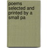 Poems Selected And Printed By A Small Pa door Robert Wilmot
