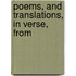 Poems, And Translations, In Verse, From