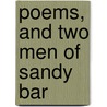 Poems, And Two Men Of Sandy Bar by Francis Bret Harte