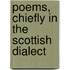 Poems, Chiefly In The Scottish Dialect