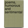 Poems, Humorous And Sentimental by Josiah Relph