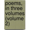 Poems, In Three Volumes (Volume 2) door William Cowper