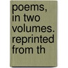Poems, In Two Volumes. Reprinted From Th door William Wordsworth