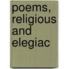 Poems, Religious And Elegiac door Sigourney