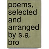 Poems, Selected And Arranged By S.A. Bro door Professor Percy Bysshe Shelley