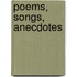 Poems, Songs, Anecdotes