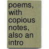 Poems, With Copious Notes, Also An Intro door Thomas D'Arcy McGee
