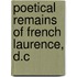 Poetical Remains Of French Laurence, D.C
