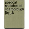 Poetical Sketches Of Scarborough [By J.B door John Buonarotti Papworth