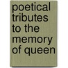Poetical Tributes To The Memory Of Queen door Forshaw