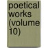 Poetical Works (Volume 10)