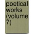 Poetical Works (Volume 7)