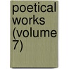 Poetical Works (Volume 7) door Walter Scott
