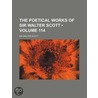 Poetical Works of Sir Walter Scott (114) by Sir Walter Scott