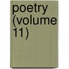 Poetry (Volume 11) door Harriet Monroe