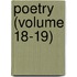 Poetry (Volume 18-19)