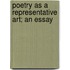 Poetry As A Representative Art; An Essay