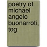 Poetry Of Michael Angelo Buonarroti, Tog door John Scandrett Harford