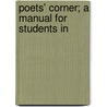 Poets' Corner; A Manual For Students In door John Chippendall Montesquieu Bellew