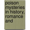 Poison Mysteries In History, Romance And by Teresa L. Thompson